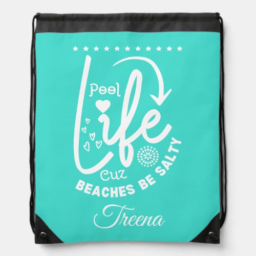 Pool Life is Better Drawstring Bag