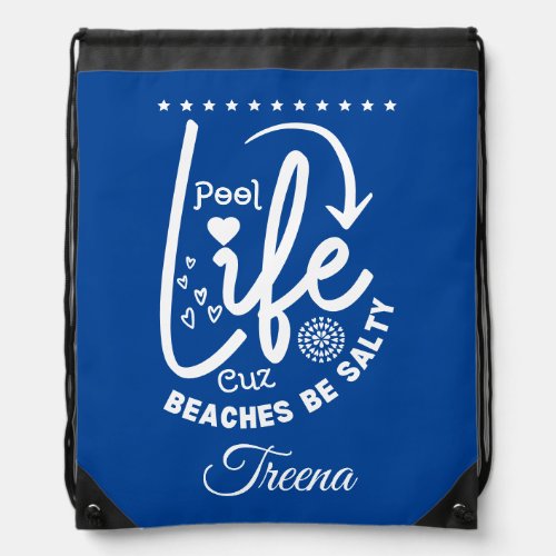 Pool Life is Better Drawstring Bag