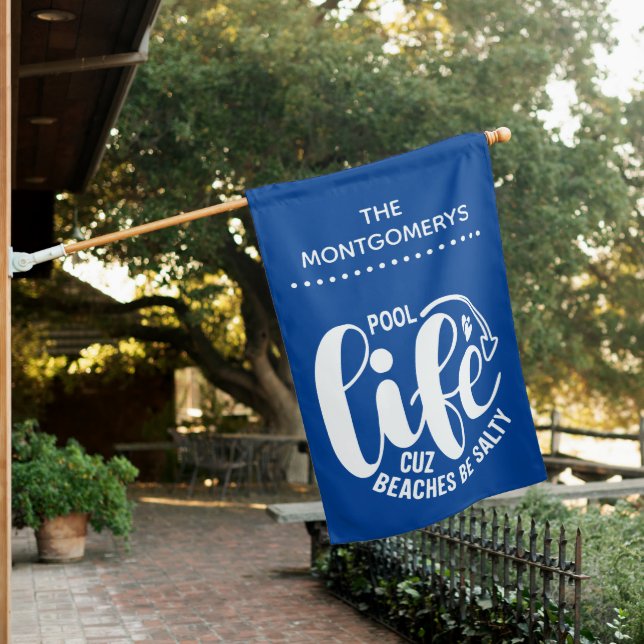 Pool Life is Better House Flag (In SItu)