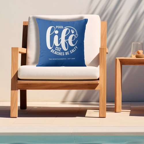 Pool Life is Better Outdoor Pillow