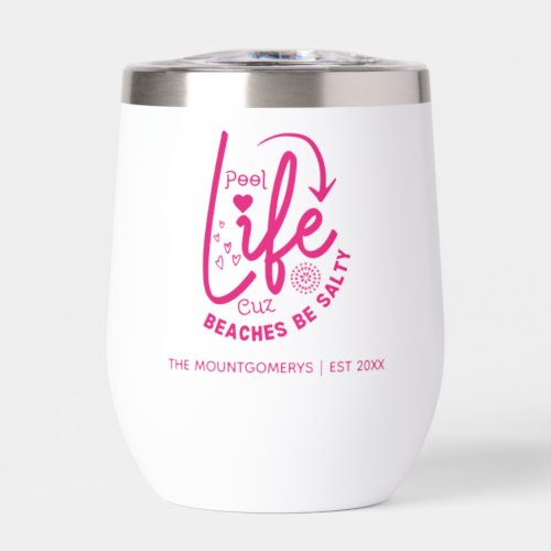 Pool Life is Better Thermal  Thermal Wine Tumbler