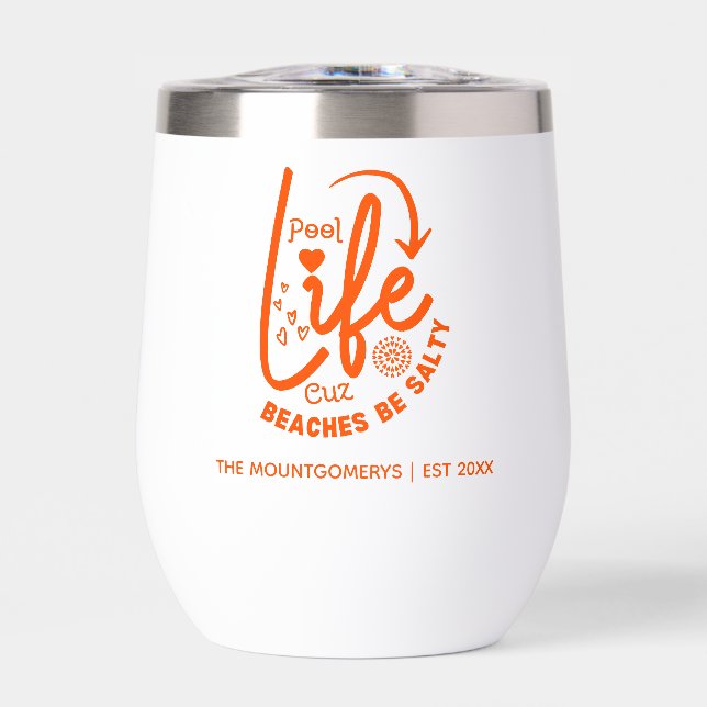 Pool Life is Better Thermal  Thermal Wine Tumbler (Front)