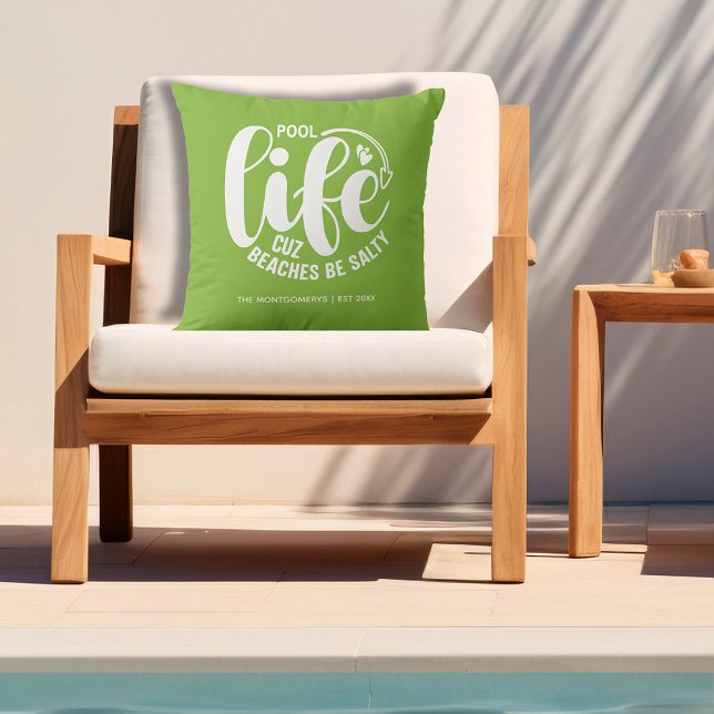 Pool Life Lime Green Outdoor Pillow (Personalized "Pool life cuz beaches be salty" graphic on lime green outdoor pillow)