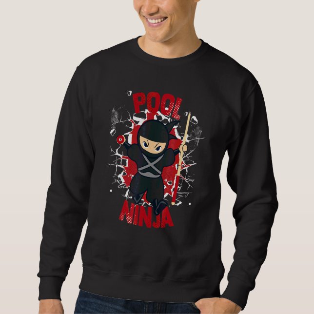 Pool Ninja Pool Snooker Balls Player Billiards Sweatshirt (Front)