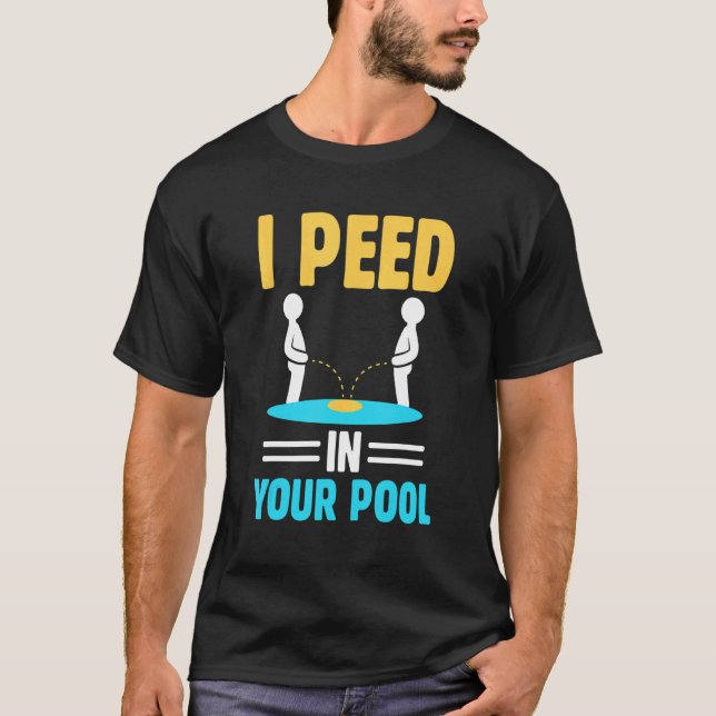 Pool Peeing     Pool Crew Joke Swimming Pool Sanit T-Shirt (Front)