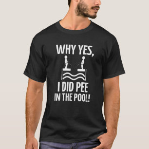 Pool Peeing  Swimming Pool Fanatic Professional Sw T-Shirt