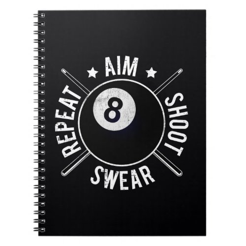 Pool Player Aim Shoot Repeat 8 Ball Billiards Notebook