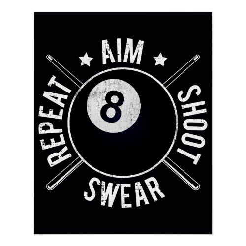 Pool Player Aim Shoot Repeat 8 Ball Billiards Poster