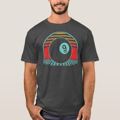 Pool Player Billiards Lover 9 Ball Retro 80s Nine  T_Shirt