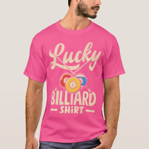 Pool Player Snooker Lucky Billiard T-Shirt