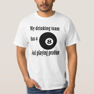 Pool playing shirt. T-Shirt