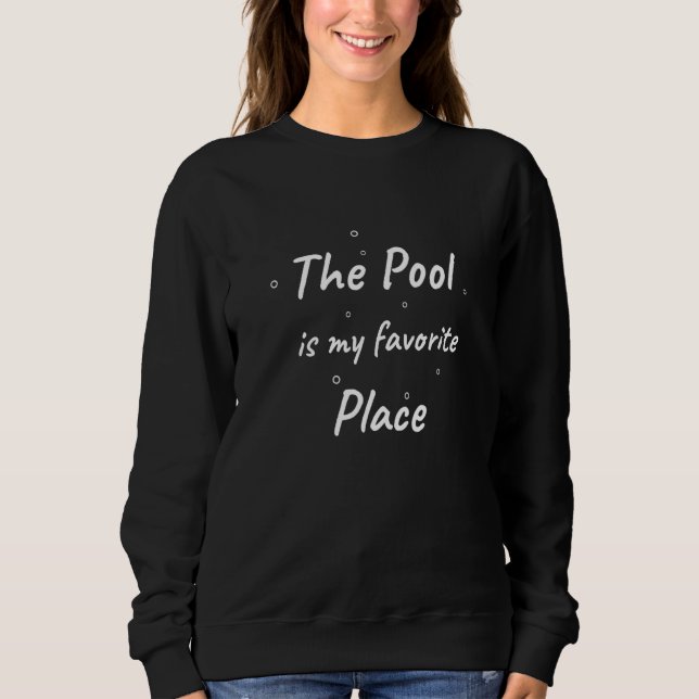 Pool Quote Swim Cool Beach Sweatshirt (Front)