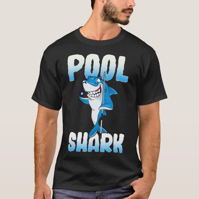 Pool Shark Funny Pool Billiards Player T-Shirt (Front)