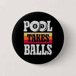 Pool Takes Funny Billiards Player 8 Ball Gifts Vin Button