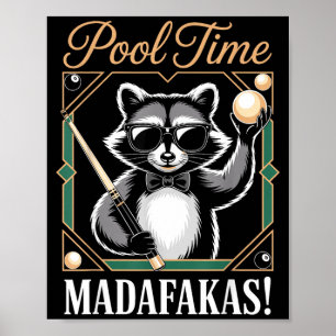 Pool time madafakas funny raccoon billiards player poster