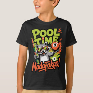 Pool time madafakas funny raccoon billiards player T-Shirt