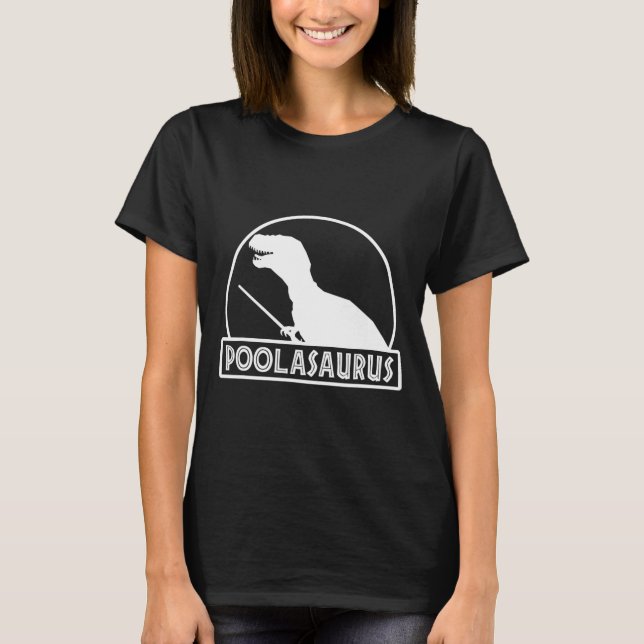 Poolasaurus Billiard Player Dinosaur Snooker Eight T-Shirt (Front)