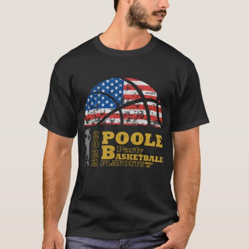 Poole Party  BasketBall Palyoffs 2022 T_Shirt