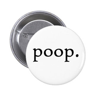 Poop Buttons and Poop Pins