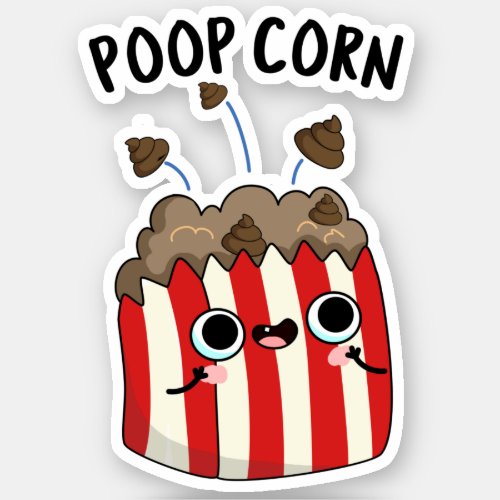 Poop Corn Funny Poop Pop Corn Pun  Sticker