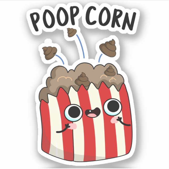Poop Corn Funny Pop Corn Pun  Sticker (Front)