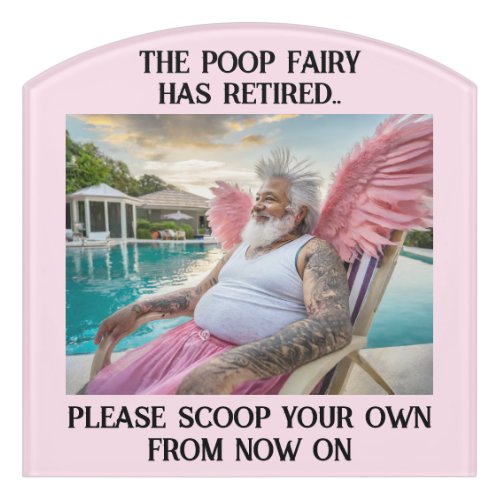 Poop Fairy Retired Funny Scoop Your Poop Door Sign