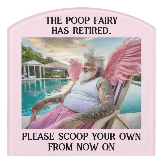 Poop Fairy Retired Funny Scoop Your Poop Door Sign (Contour Front)