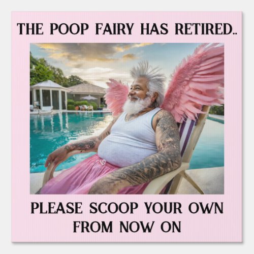 Poop Fairy Retired Funny Scoop Your Poop Sign