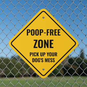 Poop Free Zone Pick Up Your Dog's Mess Metal Sign