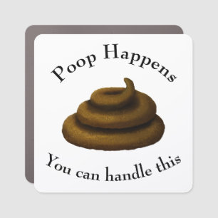 "Poop Happens" Customizable Encouraging Message Car Magnet