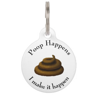 "Poop Happens. .. I Make It Happen" Custom Cat Dog Pet ID Tag