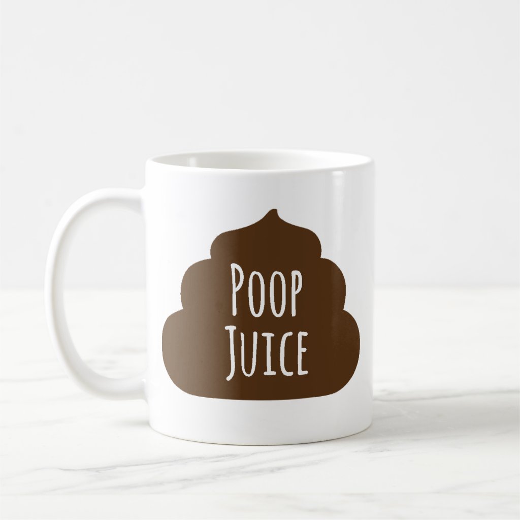 Poop Juice Funny Coffee Mug