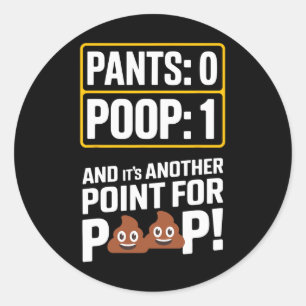 Poop Meme Toilet Humor Poop Funny Sport Pants 0 Po Classic Round Sticker