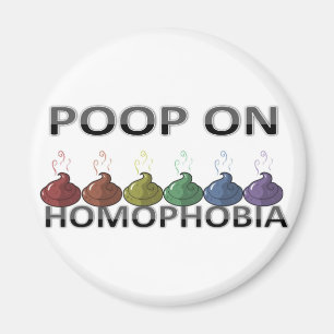 Poop on Homophobia Magnet