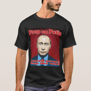 Poop on Putin T-Shirt