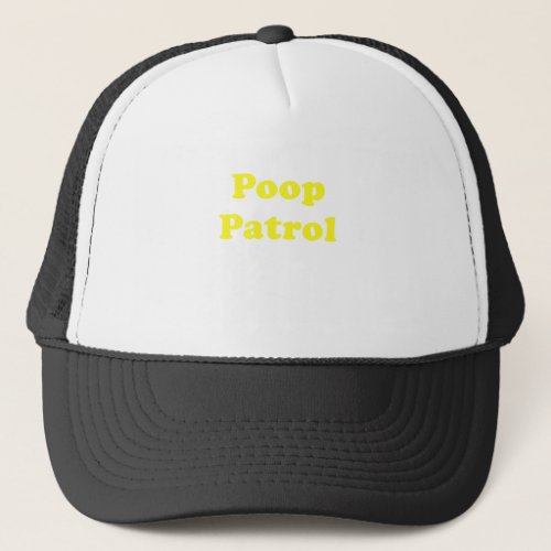 Poop Patrol Trucker Hat