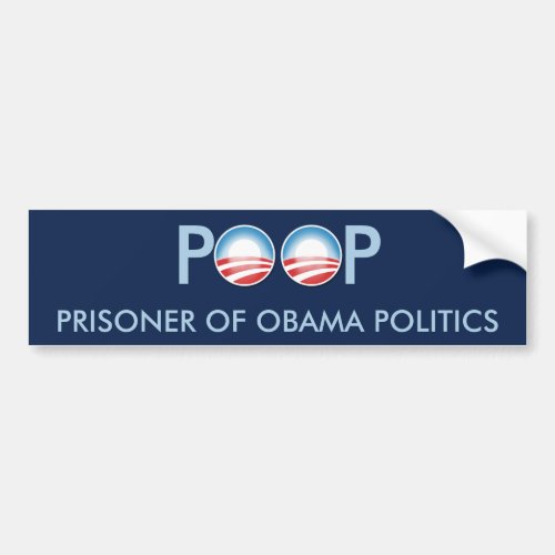 POOP Prisoner of Obama Politics Bumper Sticker