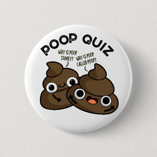 Poop Quiz Funny Poo Pun  Button