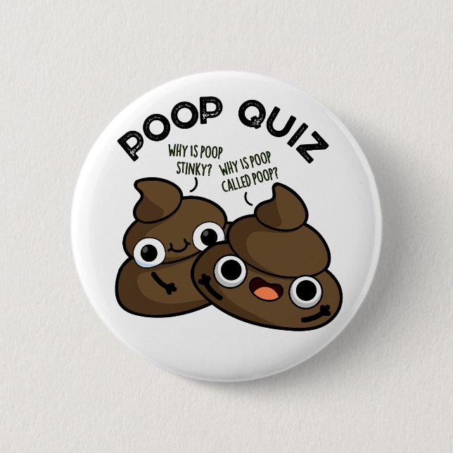 Poop Quiz Funny Poo Pun  Button (Front)