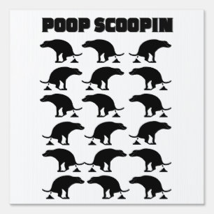 Poop Scoopin’ Patrol Funny Dog  Sign