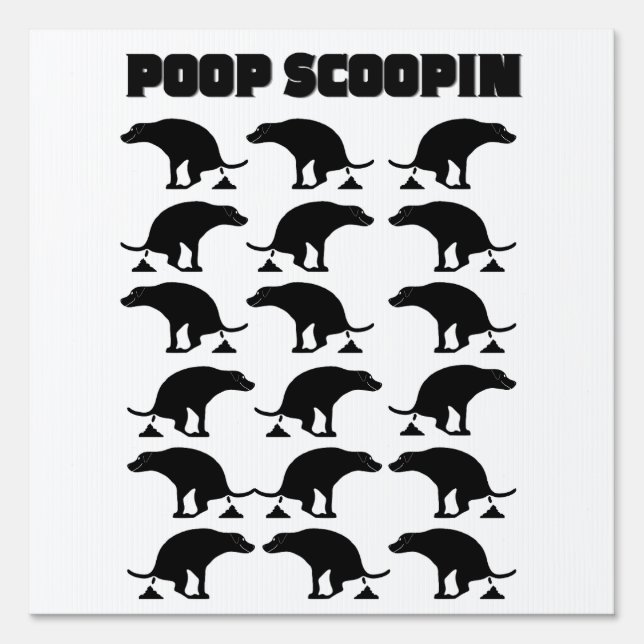 Poop Scoopin’ Patrol Funny Dog  Sign (Front)