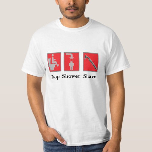 PoopShowerShave shirt T_Shirt