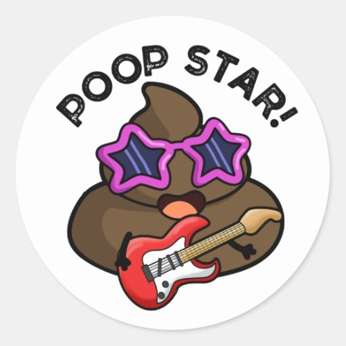 Poop Star Funny Pop Star Pun  Classic Round Sticker