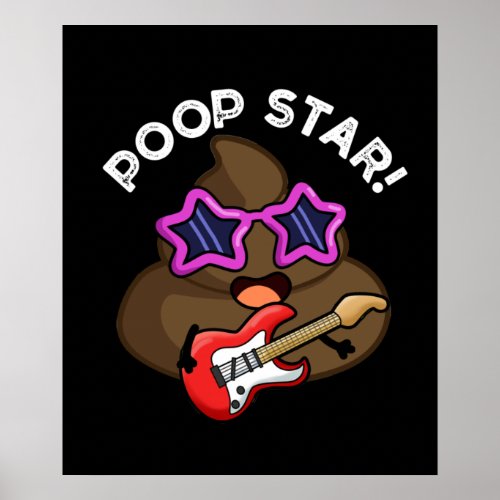 Poop Star Funny Pop Star Pun Dark BG Poster