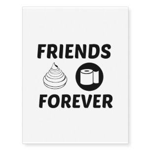 POOP TOILET PAPER FRIENDS FOREVER TEMPORARY TATTOOS