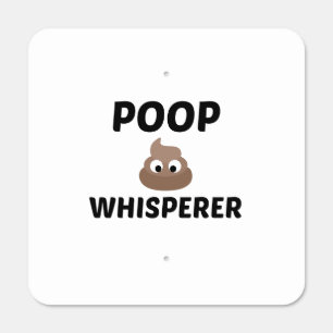 POOP WHISPERER METAL SIGN