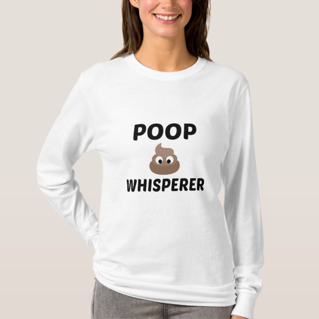 POOP WHISPERER T-Shirt (Front)