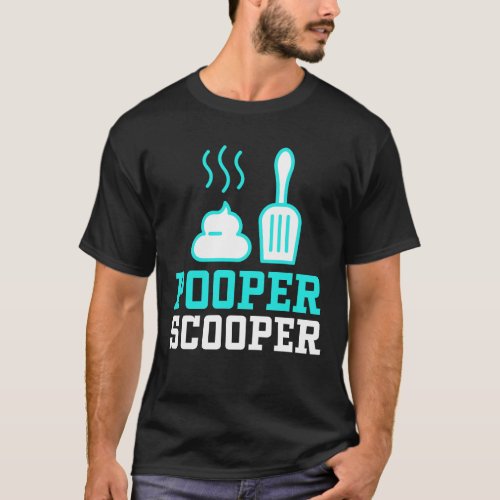 Pooper Scooper Funny Animal White Text T_Shirt