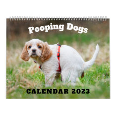 Pooping Dogs Calendar 2023, Funny Dogs at Zazzle