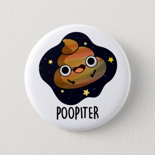 Poopiter Funny Planet Jupiter Pun  Button